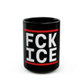 FCK ICE Black Mug (11oz / 15oz)
