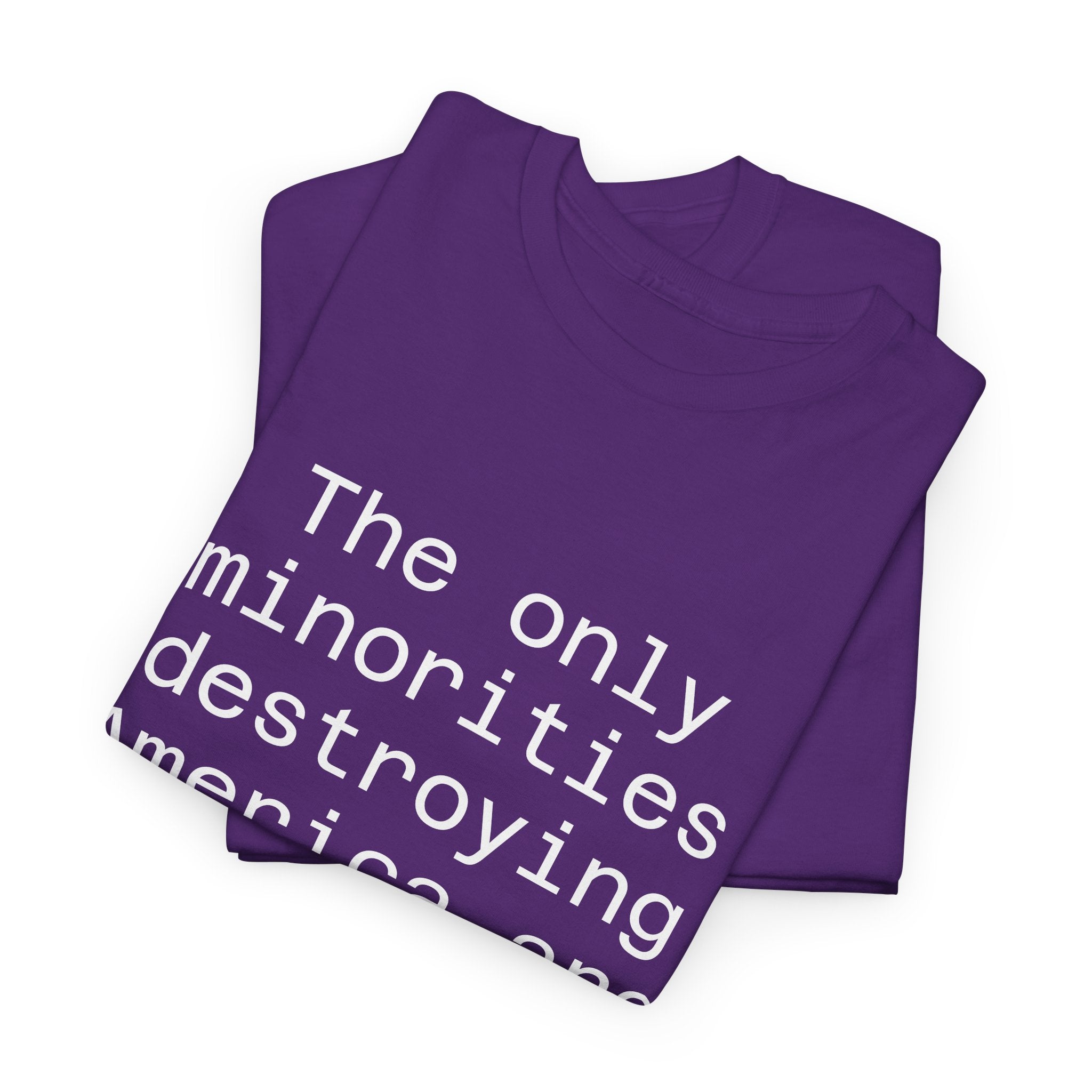 The only minorities destroying America are billionaires - Crew Neck Tee