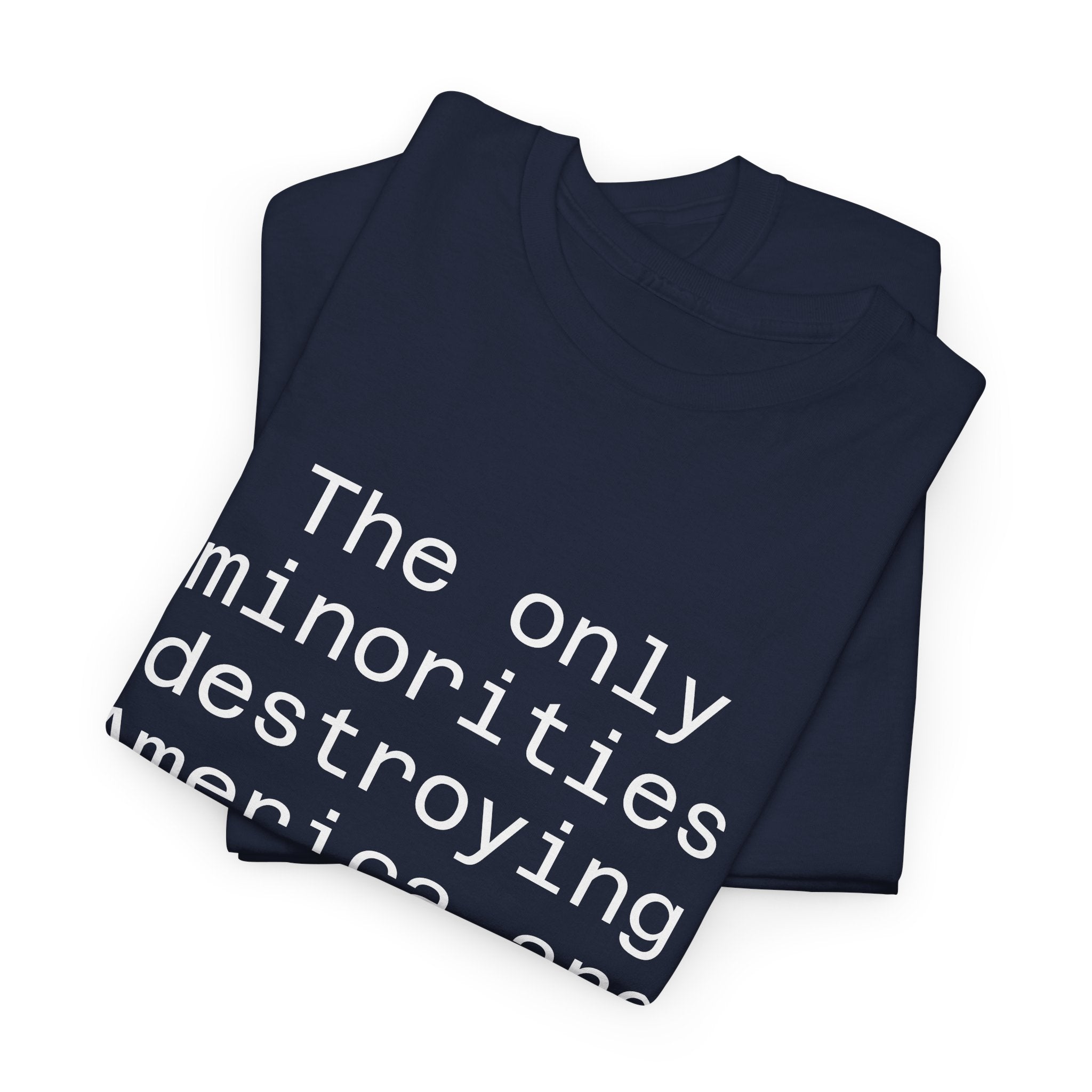 The only minorities destroying America are billionaires - Crew Neck Tee