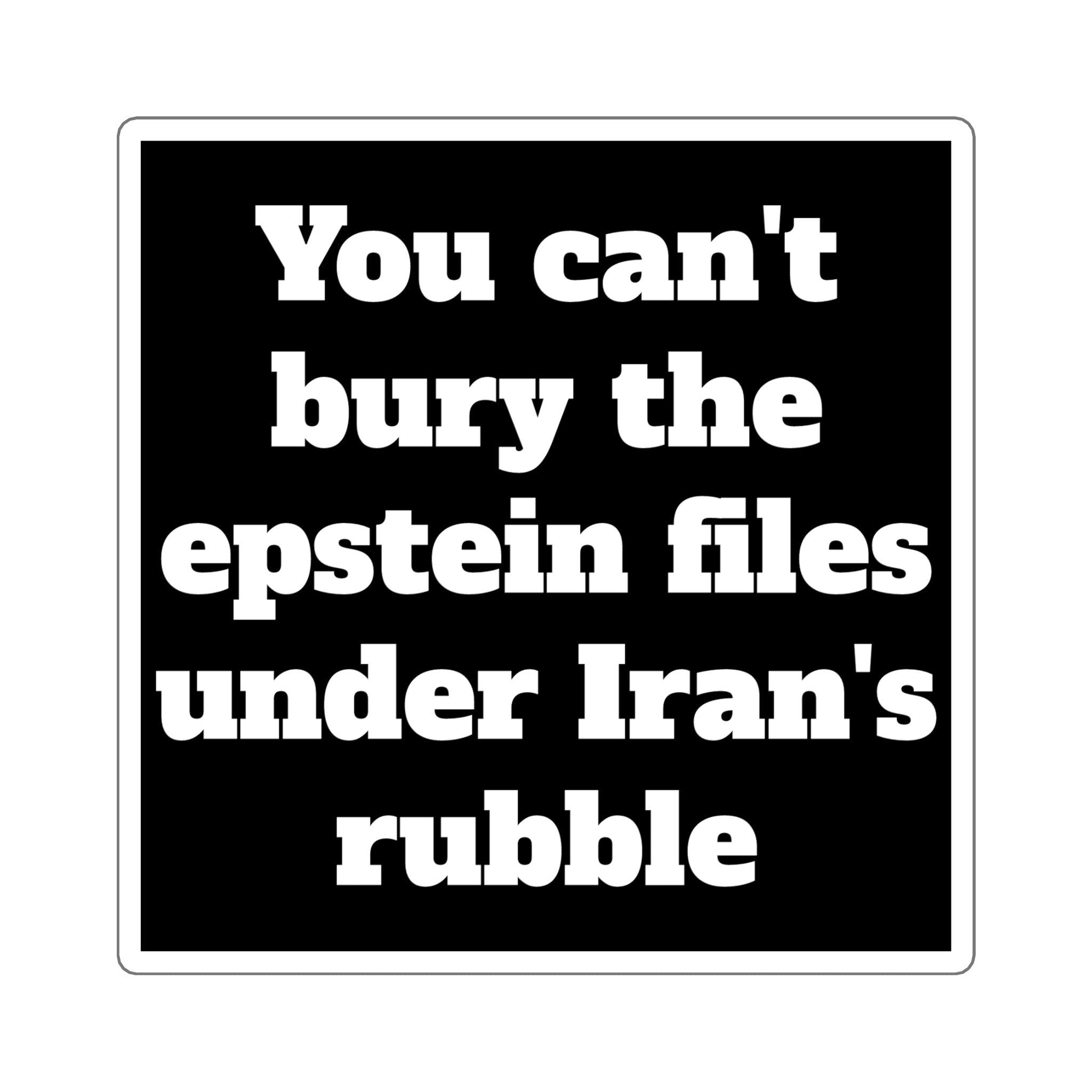 You can't bury the epstein files under Iran's rubble - Black