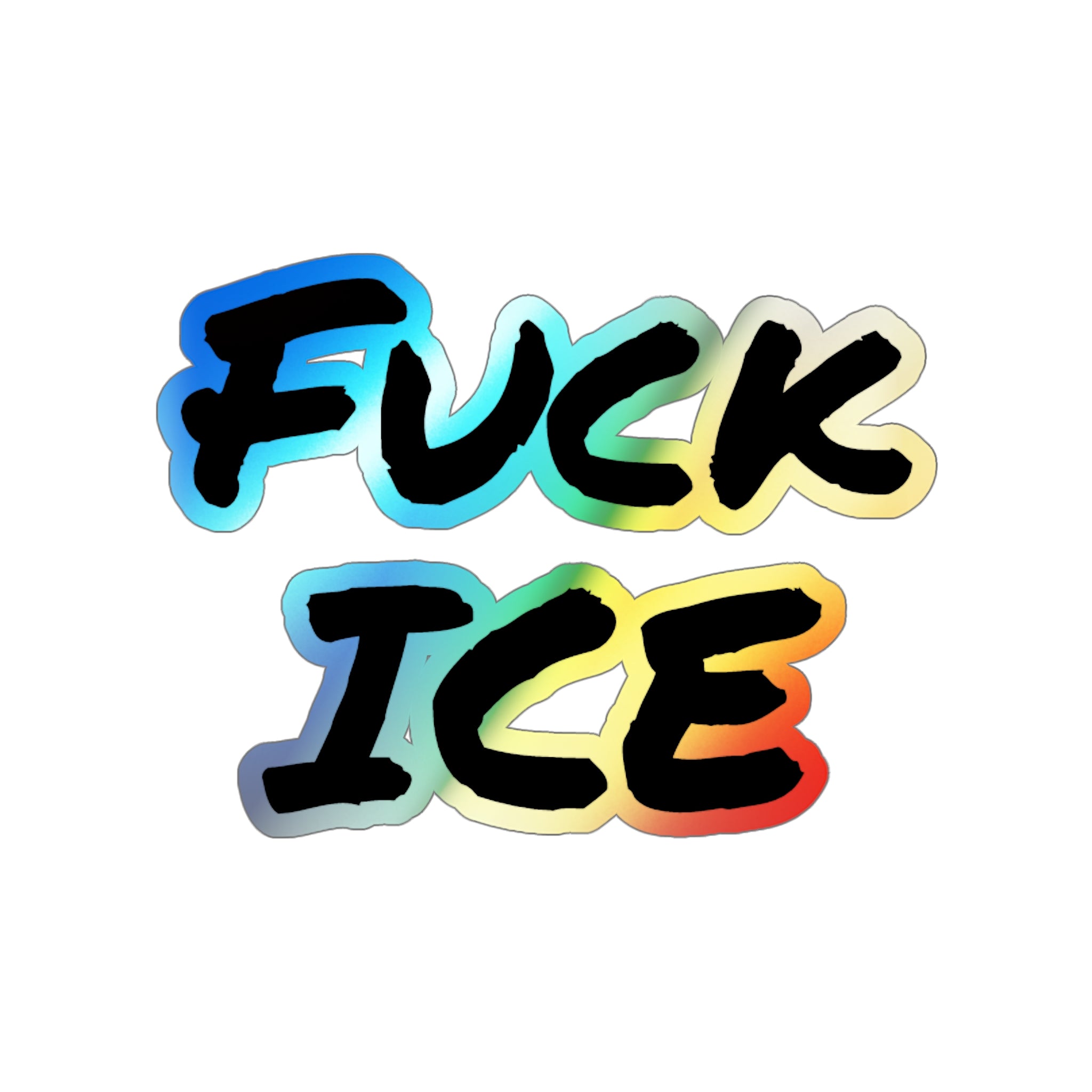 Fuck Ice Holographic Die-cut Stickers